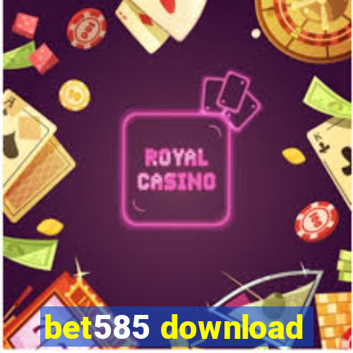 bet585 download