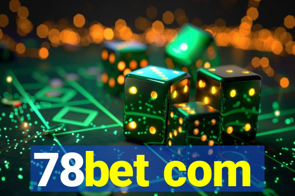 78bet com