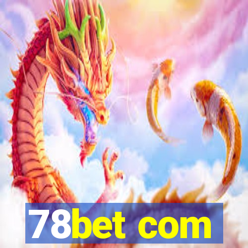 78bet com