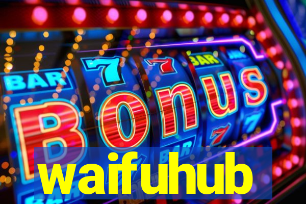 waifuhub