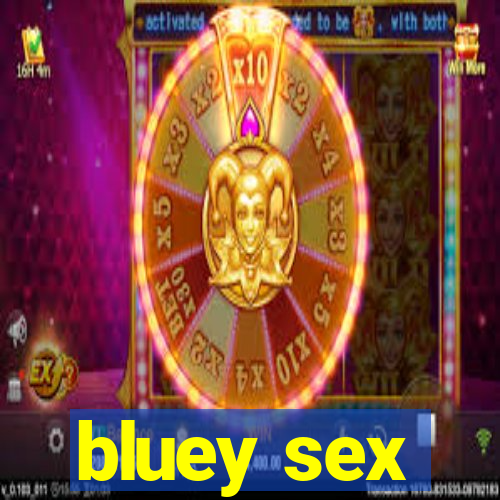 bluey sex