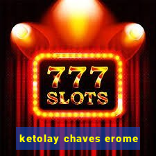 ketolay chaves erome