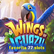 favorita 77 slots