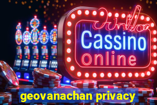 geovanachan privacy