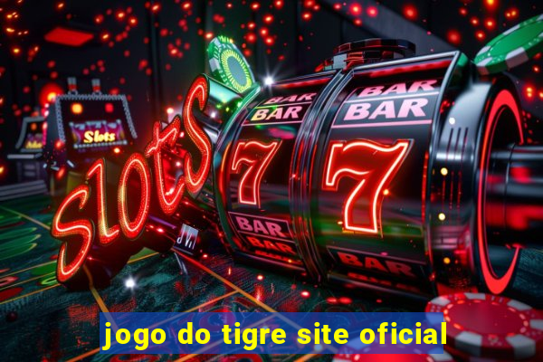 jogo do tigre site oficial