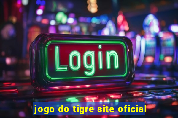 jogo do tigre site oficial