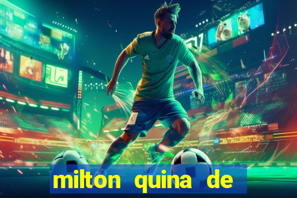 milton quina de siqueira junior