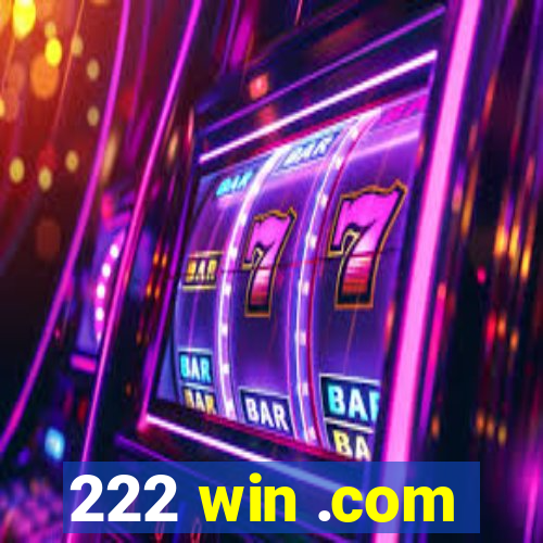 222 win .com