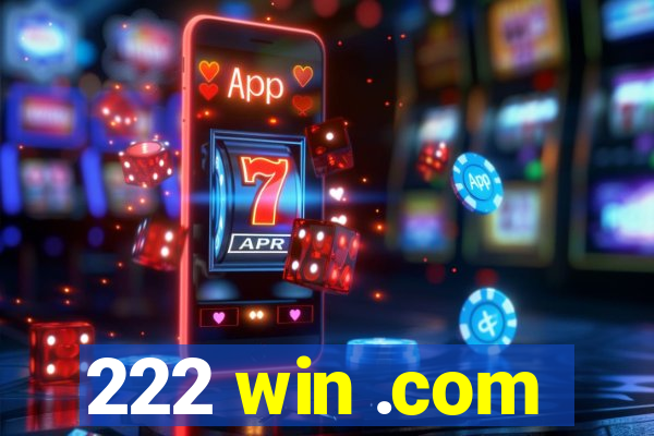 222 win .com