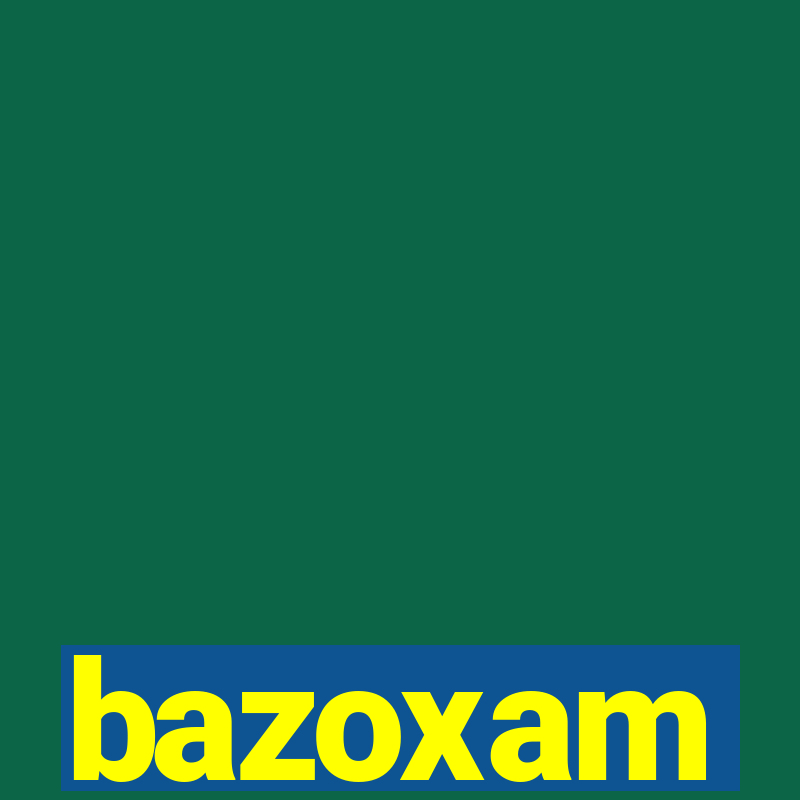 bazoxam