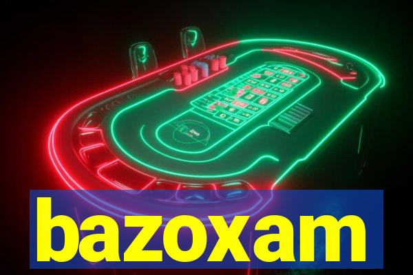 bazoxam