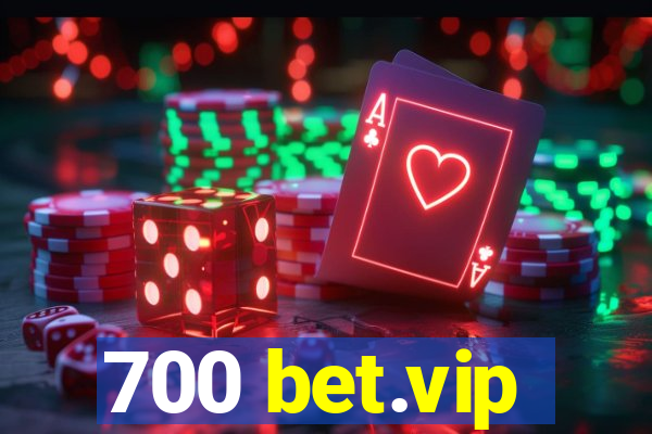 700 bet.vip