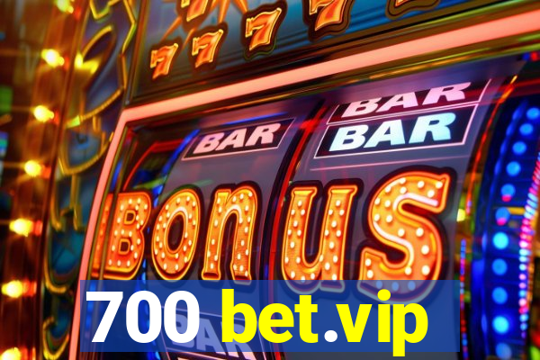 700 bet.vip