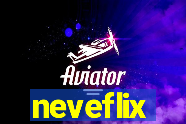 neveflix