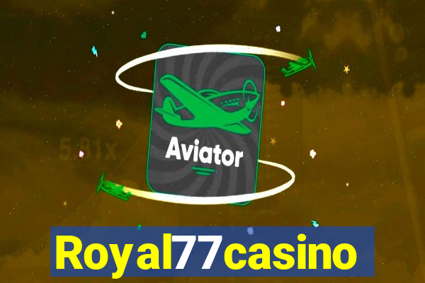 Royal77casino