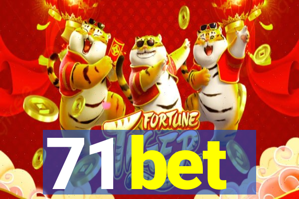 71 bet