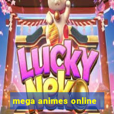 mega animes online