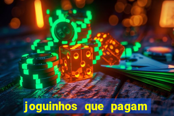 joguinhos que pagam para jogar