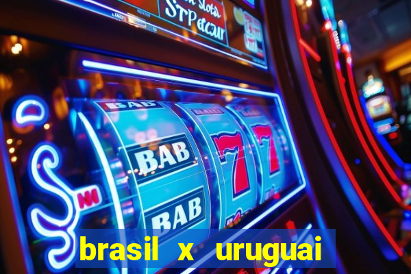 brasil x uruguai ao vivo multicanais