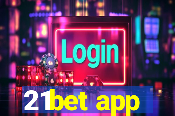 21bet app