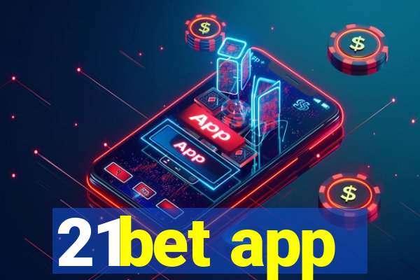 21bet app