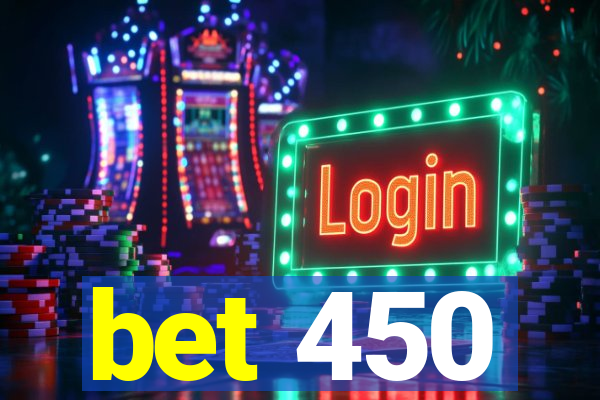 bet 450