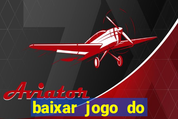 baixar jogo do tigre plataforma nova