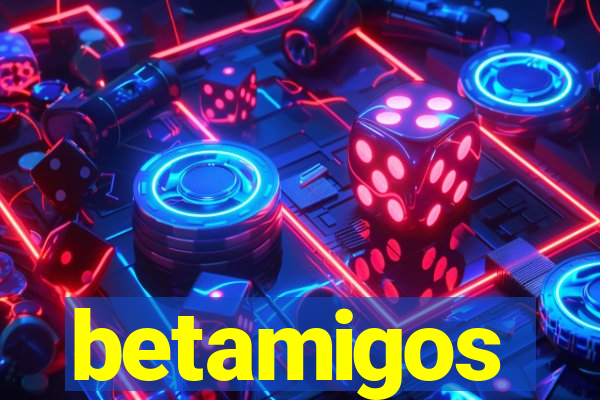 betamigos