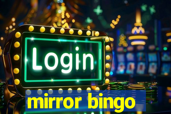 mirror bingo