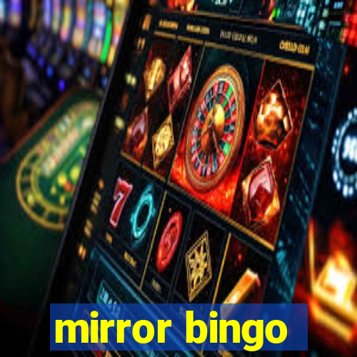 mirror bingo