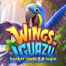 hacker slots 2.0 login