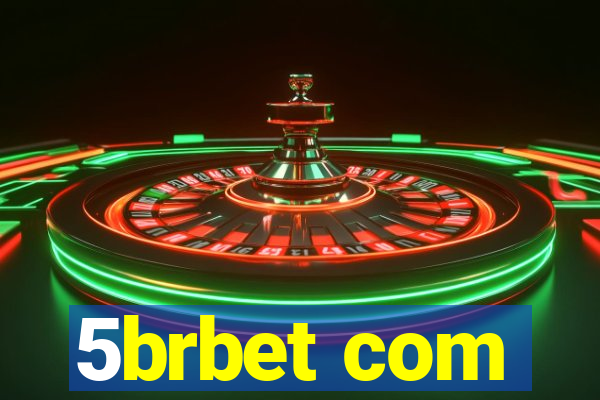 5brbet com