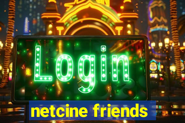 netcine friends