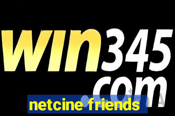 netcine friends