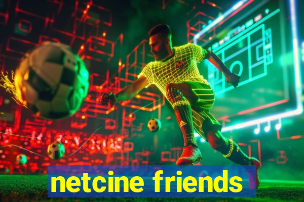 netcine friends