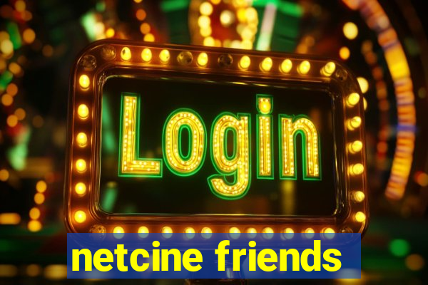 netcine friends