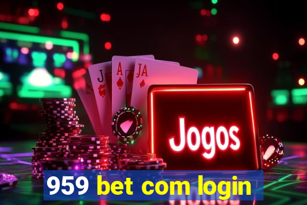 959 bet com login