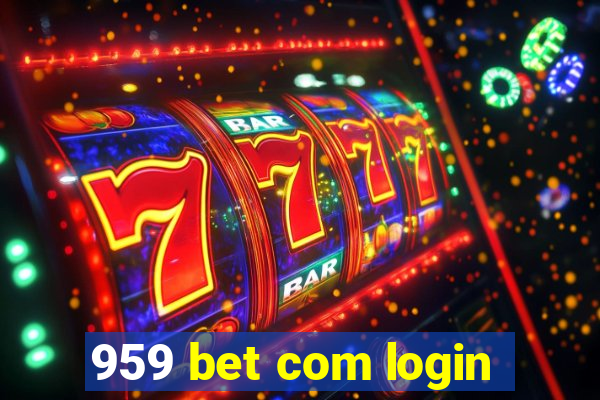 959 bet com login