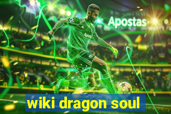 wiki dragon soul