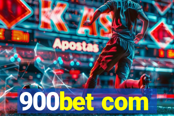 900bet com