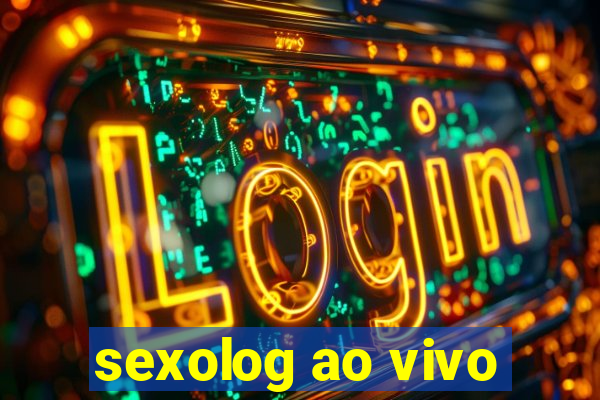 sexolog ao vivo