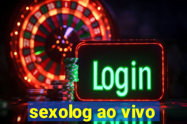 sexolog ao vivo