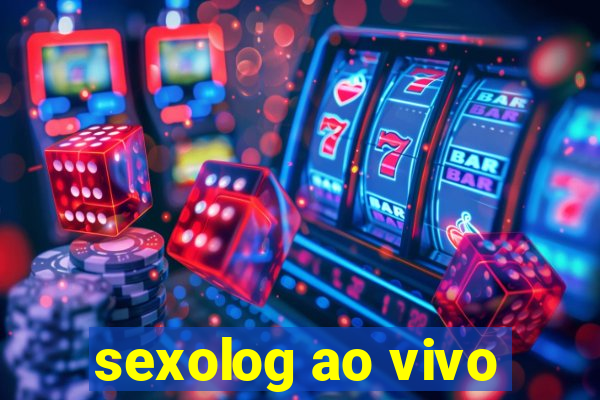 sexolog ao vivo