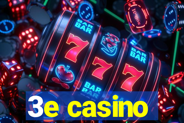 3e casino