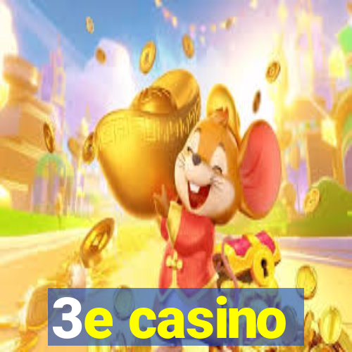 3e casino