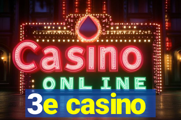 3e casino