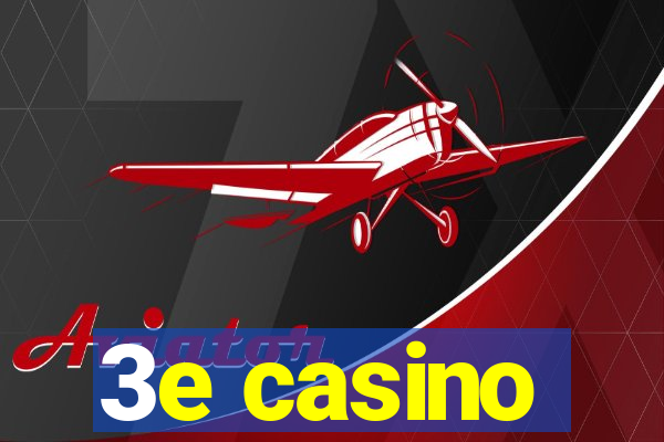 3e casino