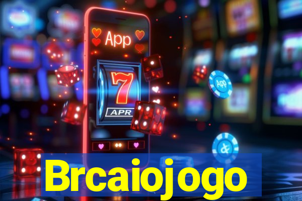 Brcaiojogo