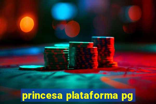 princesa plataforma pg