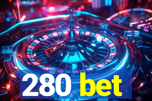 280 bet